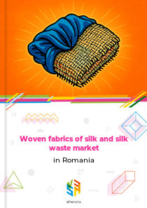Woven fabrics of silk and silk waste market in Romania