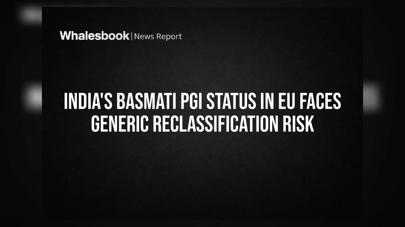 EU-Geoschutz für indischen Basmati bleibt ungeklärt